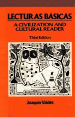 LECTUR<em>A</em>S B<em>A</em>SIC<em>A</em>S:<em>A</em> CIVILIZ<em>A</em>TION <em>A</em>ND CULTUR<em>A</em>L RE<em>A</em>DER THIRD EDITION