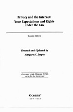 PRIVA<em>CY</em> AND THE INTERNET: YOUR EXPE<em>CT</em>ATIONS AND RIGHTS UNDER THE LAW