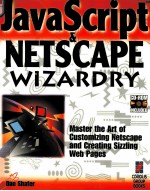 <em>JAVA</em> SCRIPT & NETSCAPE WIZARDRY