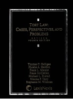 TORT <em>LAW</em>：CASES，PERSPECTIVES，<em>AND</em> <em>PROBLEMS</em>  REVISED FOURTH EDITI<em>ON</em>