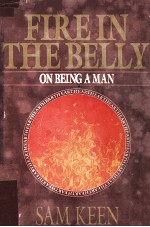 FIRE <em>IN</em> THE BELLY:ON BE<em>IN</em>G A MAN