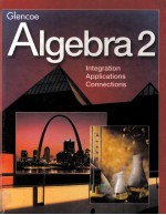 GLENCOE ALGEBRA 2:INTEGRATION <em>APPLICATIONS</em> CONNECTIONS