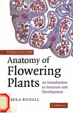ANATOMY <em>OF</em> FLOWERING PLANTS  AN INTRODUCTION TO <em>STRUCTURE</em> AND DEVELOPMENT