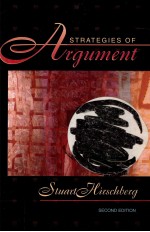 STRATEGIES <em>OF</em> ARGUMENT STUART HIRSCHBERGSECOND <em>EDITION</em>