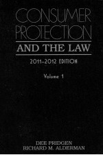 CONSUMER PROTECTION <em>A</em>ND THE <em>L<em>A</em>W</em>  VOLUME 1  2011-2012 <em>EDITION</em>