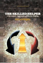 THE SKILLED HELPER:A SYSTE<em>M</em>ATIC APPROACH TO EFFECTIVE HELPING