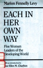 EACH IN HER <em>OWN</em> WAY:FIVE <em>WOMEN</em> LEADER<em>S</em> <em>OF</em> <em>THE</em> DEVELOPING WORLD