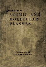 SPECIAL ISSUE <em>ON</em> ATOMIC AND MOLECULAR PLASMAS