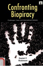 CON<em>F</em>RONTING BIOPIRACY  CHALLENGES，CASES AND INTERNATIONAL DEBATES