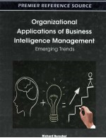 Organizational Applications of Business <em>Intelligence</em> Management:Emerging Trends