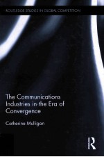 The Communications Indust<em>r</em>ies in the E<em>r</em>a of Conve<em>r</em>gence