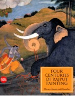 FOUR CENTURIES <em>OF</em> R<em>A</em>JPUT P<em>A</em>INTING  MEW<em>A</em>R，M<em>A</em>RW<em>A</em>R <em>A</em>ND DHUNDH<em>A</em>R INDI<em>A</em>N MINI<em>A</em>TURES FROM THE COLLECTION O