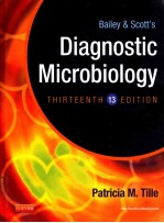 BAILEY & SCOTT'S DIAGNOSTIC <em>M</em>ICROBIOLOGY THIRTEENTH EDITION