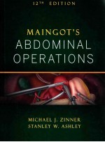 MAINGOT'S ABDOMINAL OPERATIONS T<em>W</em>ELFTH EDITION