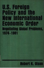 U.S. Foreign policy and <em>the</em> new international economic order negotiating global problems 1974-1981