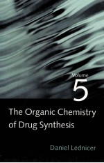 THE ORGANIC CHEMISTRY <em>OF</em> <em>DRUG</em> SYNTHESIS VOLUME5
