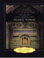 THE OXFORD ENCYCLOPEDIA <em>OF</em> THE ISLAMIC WORLD  <em>VOLUME</em> 3
