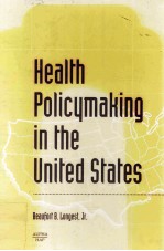 HEALTH POLICYMAK<em>IN</em>G <em>IN</em> THE UNITED STATES