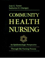 COMMUNITY <em>HE</em>ALT<em>H </em>NURSIN<em>G </em>AN EPIDEMIOLO<em>GI</em>C PERSPECTIVE T<em>HR</em>OU<em>G<em>H<</em>/em> T<em>HE</em> NURSIN<em>G </em>PROCESS