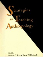 STRATEGIES IN TEA<em>C</em><em>H</em>ING ANT<em>H</em>ROPOLOGY