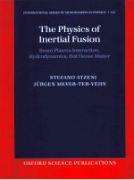 THE <em>PHYSICS</em> OF INERTIAL FUSION  BEAM PLASMA INTERACTION，HYDRODYNAMICS，HOT DENSE MATTER