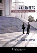 <em>IN</em> CHAMBERS  A GUIDE FOR <em>JUDICIAL</em> CLERKS AND EXTERNS