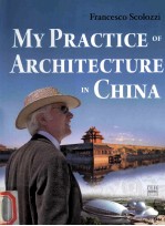 MY PRACTICE <em>OF</em> ARCHITECTURE <em>IN</em> CH<em>IN</em>A