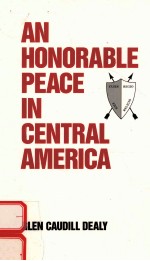 AN HONORABLE PEACE <em>IN</em> CENTRAL AMERICA