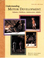 <em>UNDERSTANDING</em> MOTOR DEVELOPMENT <em>FOURTH</em> <em>EDITION</em>