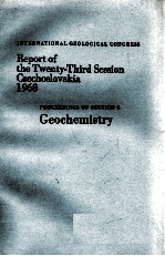 INTERN<em>A</em>TION<em>A</em>L GEOLOGIC<em>A</em>L CONGRESS REPORT <em>OF</em> THE TWENTY-THIRD SESSION CZECHOSLOV<em>A</em>KI<em>A</em> 1968 PROCEEDINGS