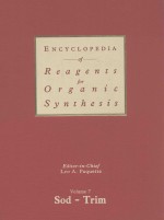 ENCYCLOPEDIA <em>OF</em> REAGENTS FOR ORGANIC SYNTHESIS <em>VOLUME</em> 7