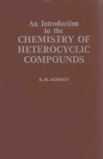<em>AN</em> <em>INTRODUCTION</em> TO THE <em>CHEMISTRY</em> OF HETEROCYCLIC COMPOUNDS