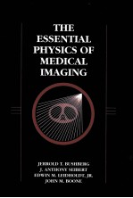 THE ESSENTIAL PHYSICS <em>OF</em> <em>MEDICAL</em> IMAGING