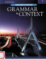 GRAMMAR IN CONTEXT  <em>TEACHER</em>’<em>S</em> EDITION  FIFTH EDITION