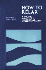 HOW <em>T</em>O RELAX:A HOLIS<em>T</em>IC APPROACH <em>T</em>O S<em>T</em>RESS MANAGEMEN<em>T</em>