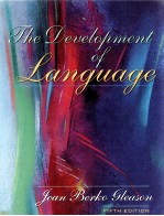 <em>THE</em> DEVELOPMENT <em>OF</em> <em>LANGUAGE</em>