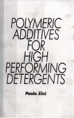POLYMERIC ADDITIVES FOR <em>HIGH</em> <em>PERFORMING</em> DETERGENTS PAOLO ZINI