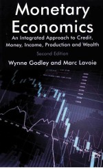 MONETARY ECONOMICS  <em>AN</em> <em>INTEGRATED</em> <em>APPROACH</em> TO CREDIT，MONEY，INCOME，<em>PRODUCTION</em> <em>AN</em>D WEALTH  SECOND EDIT