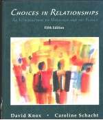 Choices in <em>relationships</em>：an introduction to marriage and the family
