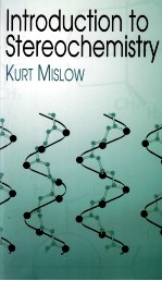 <em>INTRODUCTION</em> <em>TO</em> STEROCHEMISTRY KURT MISLOW