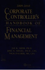 2009-2010 CORPORATE CONTROLLER'S HANDBOOK OF FINANCIAL <em>MANAGEMENT</em>