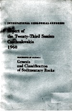 INTERN<em>A</em>TION<em>A</em>L GEOLOGIC<em>A</em>L CONGRESS REPORT <em>OF</em> THE TWENTY-THIRD SESSION CZECHOSLOV<em>A</em>KI<em>A</em> 1968 PROCEEDINGS