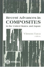 <em>R</em>ecent advances in composites in the United States and Japan  （ASTM special technical publication 86
