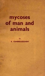 mycoses <em>of</em> <em>man</em> and animals