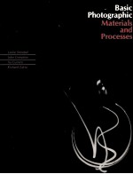 BASIC PHOTOGRAPHIC <em>MATERIALS</em> <em>AND</em> PROCESSES