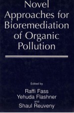 NOVEL APPROACHES <em>FOR</em> BIORMEDIATION <em>OF</em> ORGANIC POLLUTION
