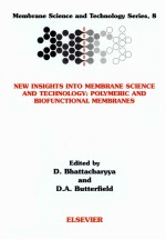 NEW INSIGHTS INTO MEMBRANE <em>SCIENCE</em> AND <em>TECHNOLOGY</em>:POLYMERIC AND BIOFUNCTIONAL MEMBRANES