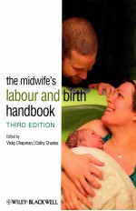 THE MIDWIFE'S L<em>A</em>BOUR <em>A</em>ND BIRTH H<em>A</em>NDBOOK THIRD EDITION