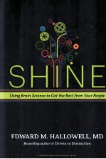 SHINE  USING BRAIN SCIENCE TO GET <em>THE</em> BEST FROM YOUR PEOPLE