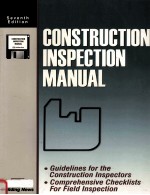 CONSTRUCTION <em>IN</em>SPECTION <em><em>MAN</em>UAL</em> SEVENTH <em>EDITION</em>